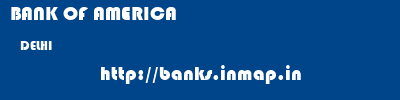 BANK OF AMERICA  DELHI     banks information 